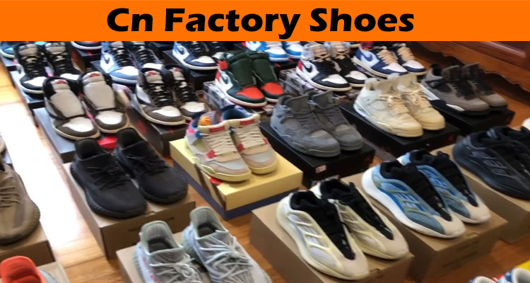 Cn Factory Shoes